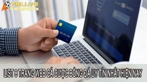 List 8 trang web cá cược bóng đá uy tín nhất hiện nay